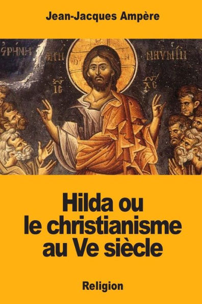 Hilda ou le christianisme au Ve siècle (French Edition)