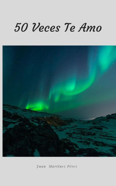 50 Veces Te Amo (Spanish Edition)