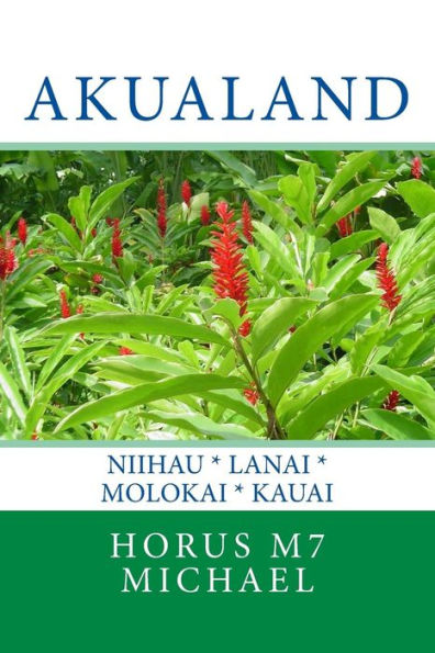 Akualandia: Niihau * Lanai * Molokai * Kauai