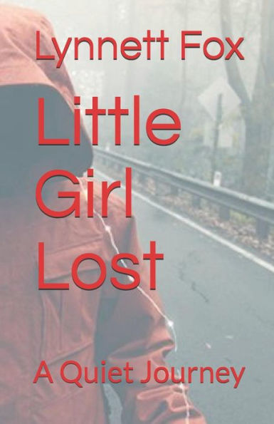 Little Girl Lost : A Quiet Journey