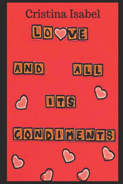 Love And All Its Condiments