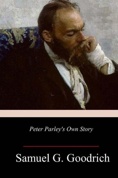 Peter Parley's Own Story - 9781983935879