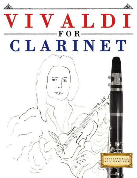 Vivaldi For Clarinet : 10 Easy Themes For Clarinet Beginner Book