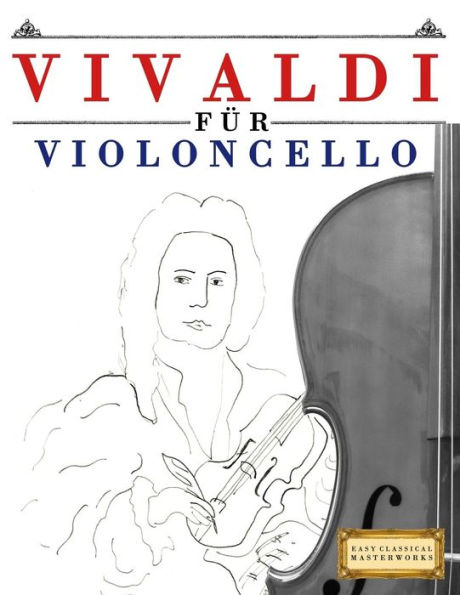 Vivaldi Für Violoncello : 10 Leichte Stücke Für Violoncello Anfänger Buch