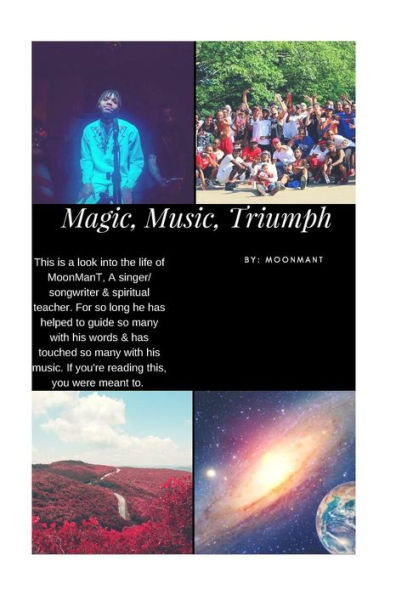 Magic, Music, Triumph : Moonmant
