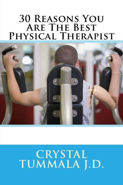 30 Reasons You Are The Best Physical Therapist