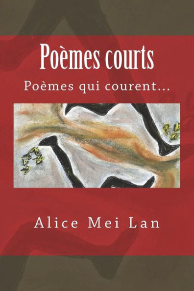 Po?mes Courts : Po?mes Qui Courent...