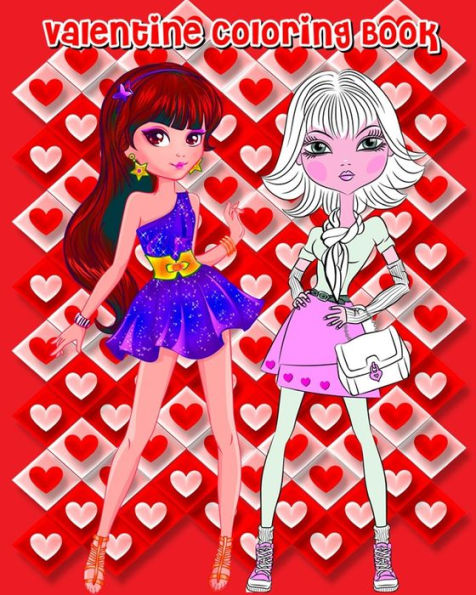 Valentine Coloring Book : Valentine's Day Fashion And Beauty (Fashion Trends And Celebrity Style), Fashion Coloring Books For Girls
