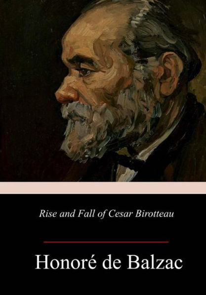 Rise And Fall Of Cesar Birotteau - 9781983965623