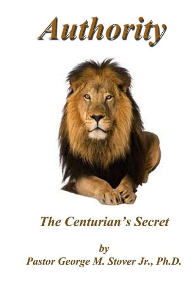Authority - The Centurion's Secret: Authority - The Centurion's Secret