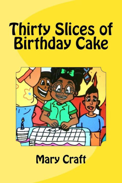Thirty Slices Of Birthday Cake