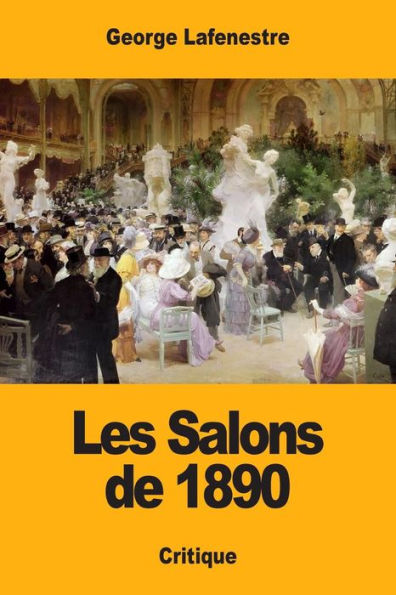 Les Salons De 1890