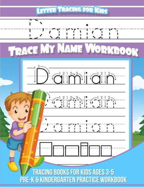 Damian Cuaderno de rastreo de letras para niños Trace my Name: Libros de rastreo para niños de 3 a 5 años Cuaderno de ejercicios de práctica para preescolar y jardín de infantes