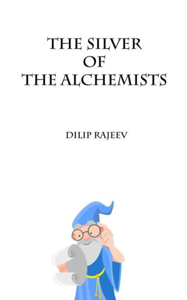 The Silver Of The Alchemists