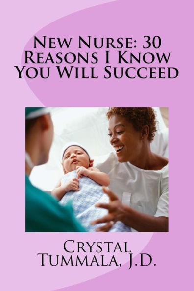 New Nurse : 30 Reasons I Know You Will Succeed