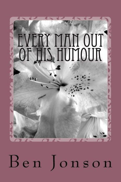 Every Man Out Of His Humour - 9781984037985