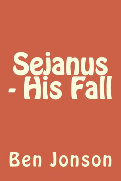 Sejanus - His Fall - 9781984038401