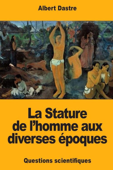 La Stature de l’homme aux diverses epoques (French Edition)