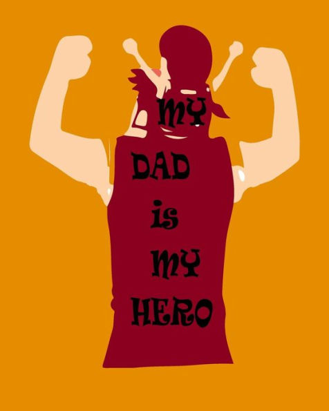 My Dad Is My Hero