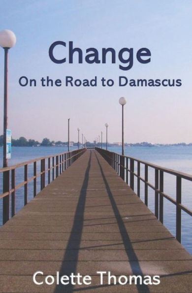 Change: Road to Damascus Vol 3