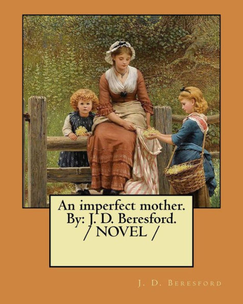 Una madre imperfecta. Por: JD Beresford. / NOVEDOSO /
