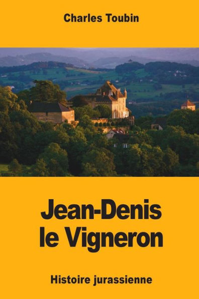 Jean-Denis le Vigneron (French Edition)