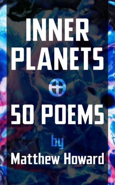 Inner Planets: 50 Poems (Poetry and Memoirs)
