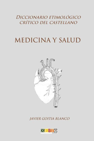 Medicina Y Salud : Diccionario Etimol?gico Cr?tico Del Castellano