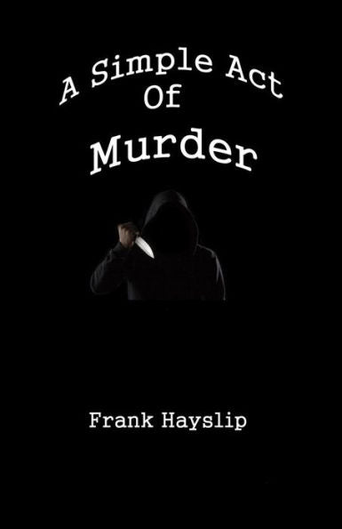 A simple act of murder