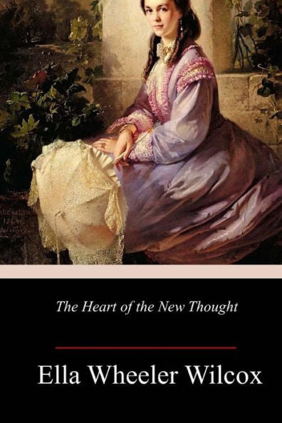The Heart Of The New Thought - 9781984224217