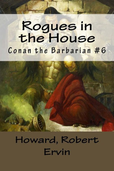 Rogues In The House : Conan The Barbarian #6