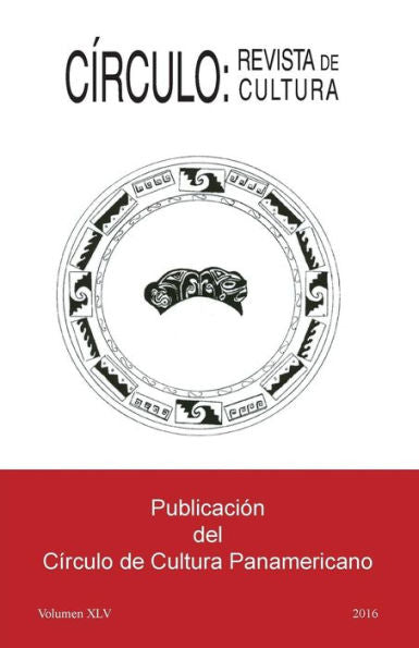 C�rculo: Revista de Cultura: Volumen XLV (Spanish Edition)