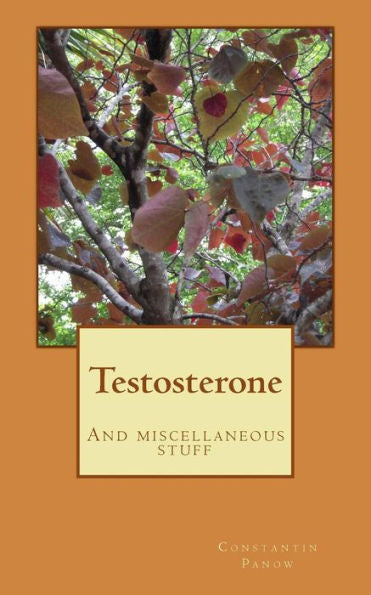 Testosterone : And Miscellaneous Stuff