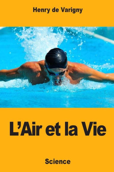 L’Air et la Vie (French Edition)