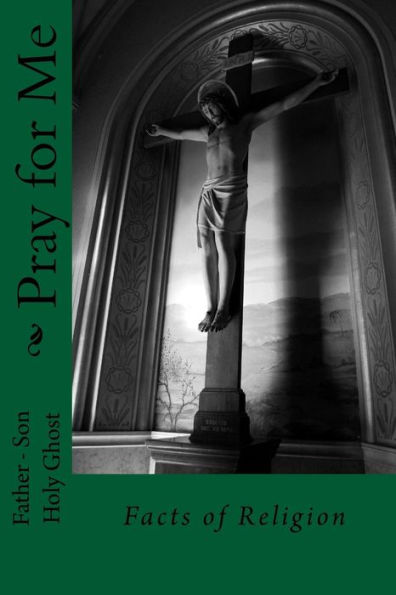 Pray For Me : Facts Of Religion