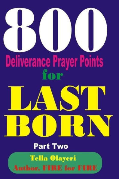800 Deliverance Prayer Points for LAST BORN