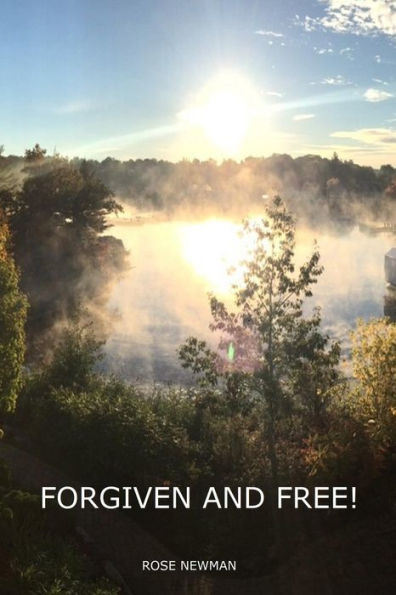 Forgiven and Free!
