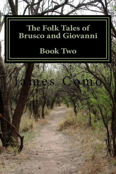 The Folk Tales Of Brusco And Giovanni : Book Two
