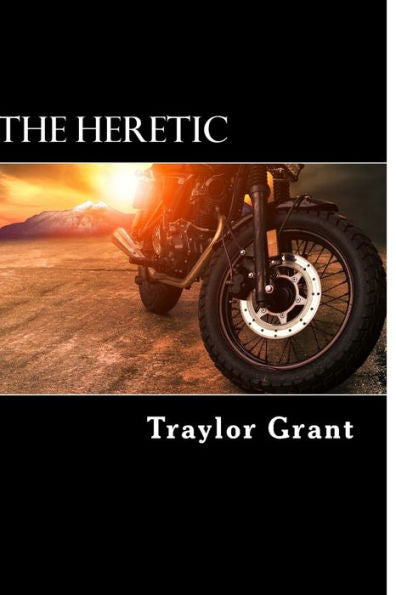 The Heretic : A Heretics Motorcycle Club Short Story