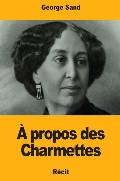 � propos des Charmettes (French Edition)
