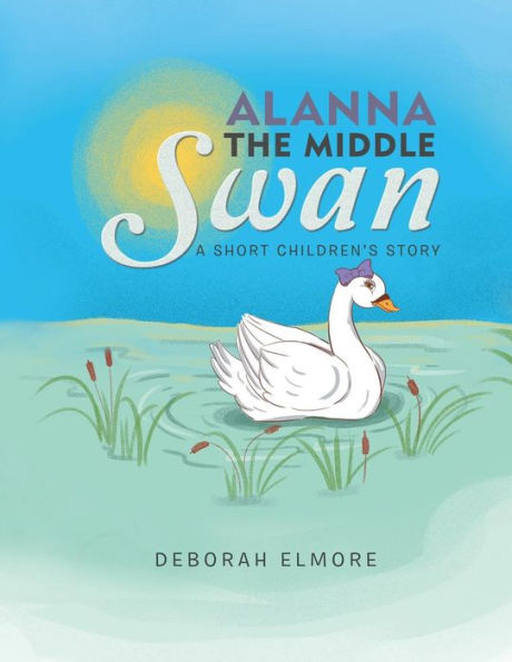 Alanna, el cisne del medio: un cuento infantil corto