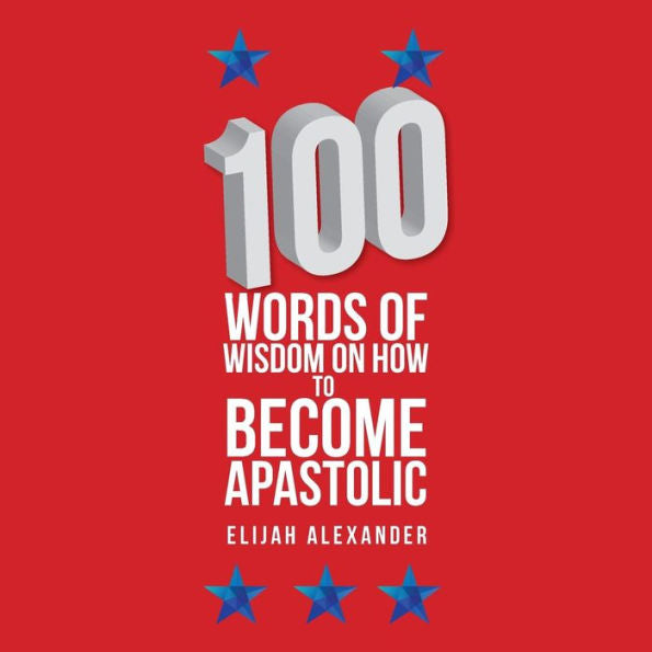 100 palabras de sabiduría sobre cómo volverse apostólico
