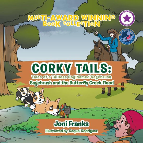 Corky Tails: Tales of a Tailless Dog Named Sagebrush: Sagebrush and the Butterfly Creek Flood (Moms Choice Award Winner)