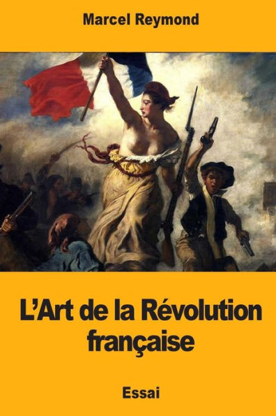 L'Art de la Revolution francaise (French Edition)