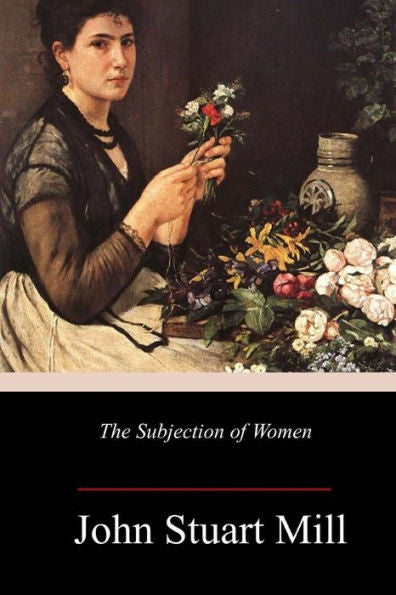 The Subjection Of Women - 9781984908780