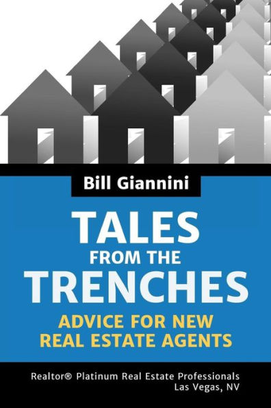 Tales From The Trenches : Advice For New Real Estate Agents