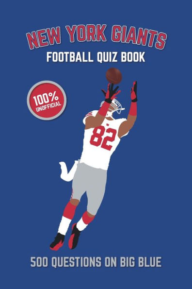 New York Giants Football Quiz Book : 500 Questions On Big Blue