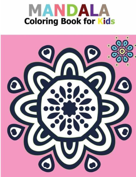 Mandala Coloring Book For Kids : Big Mandalas To Color For Relaxation