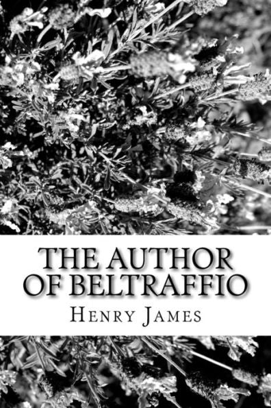 The Author Of Beltraffio - 9781984973511