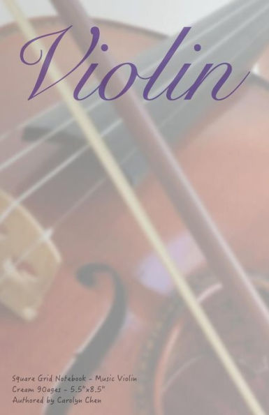 Square Grid Notebook - Music Violin : Classic Notebooks / Musicians Notebook / Sketch Book / Diary Notebook / 90Pages * Cream Paper